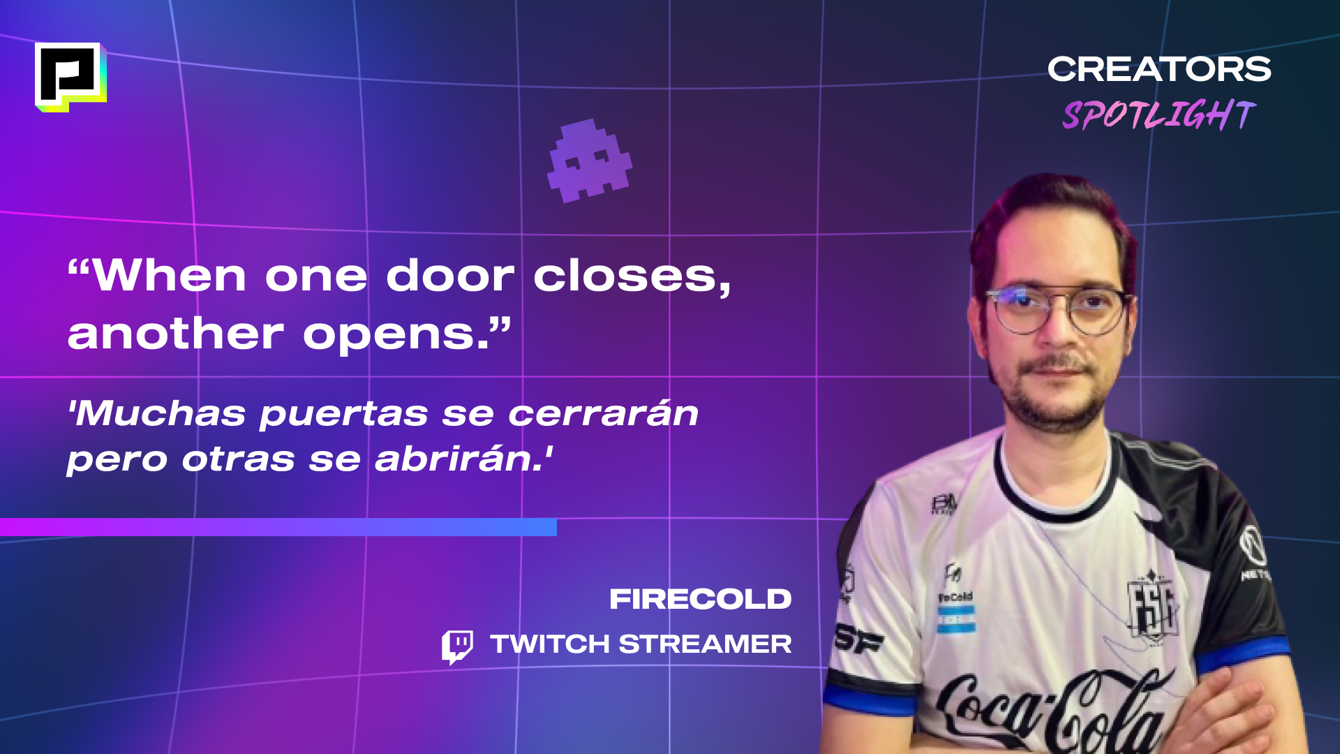 Image of Twitch Streamer, FIRECOLD with his quote, "When on e door closes, another opens."