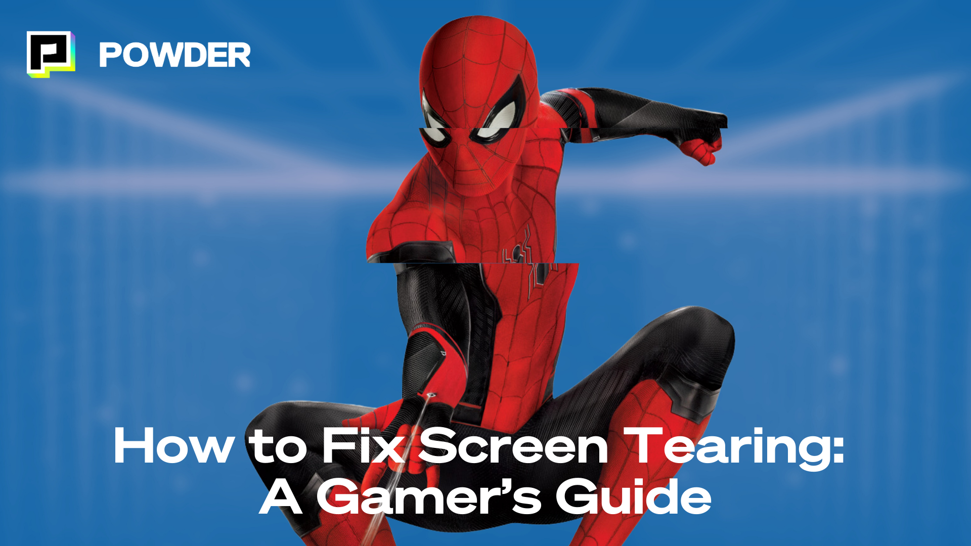 How to Fix Screen Tearing A Gamer’s Guide Powder
