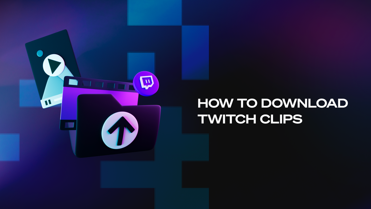 How To Download Twitch Clips