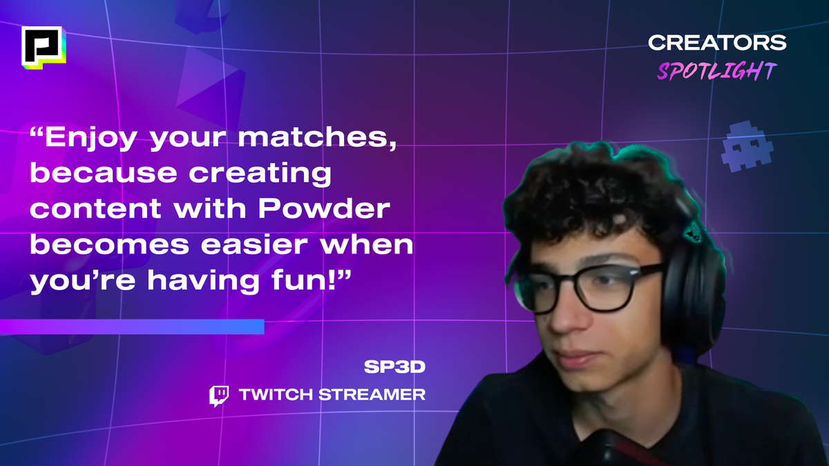 How Powder helps Sp3d get closer to his dream of inspiring the next gen of Italian streamers