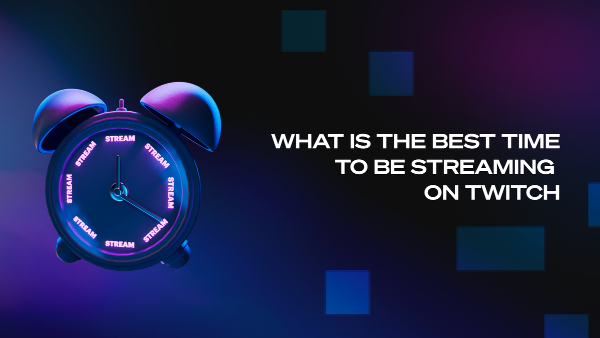What Is the Best Time To Be Streaming on Twitch?