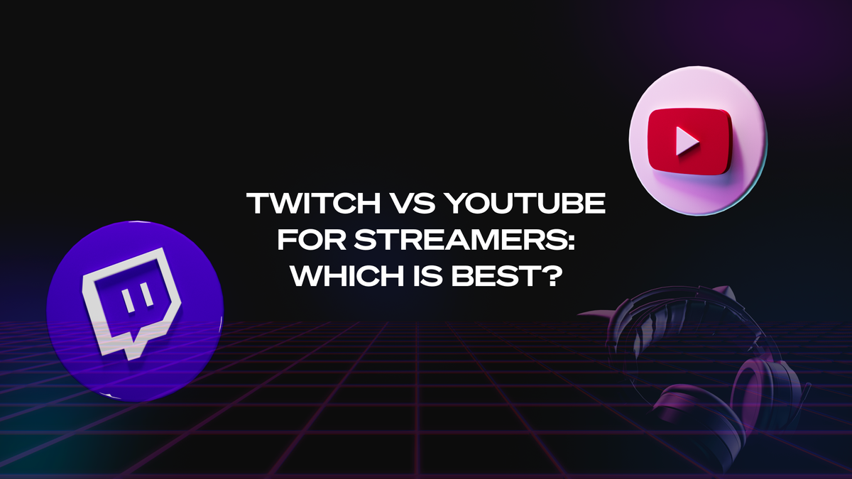 Twitch vs. YouTube for Streamers: Which Is Best?