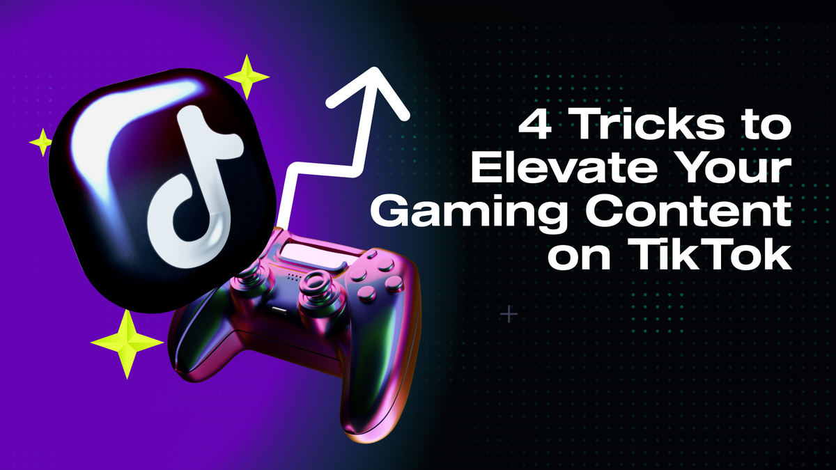4 Tips and Tricks to Know for Gaming Content on TikTok (According to TikTok)