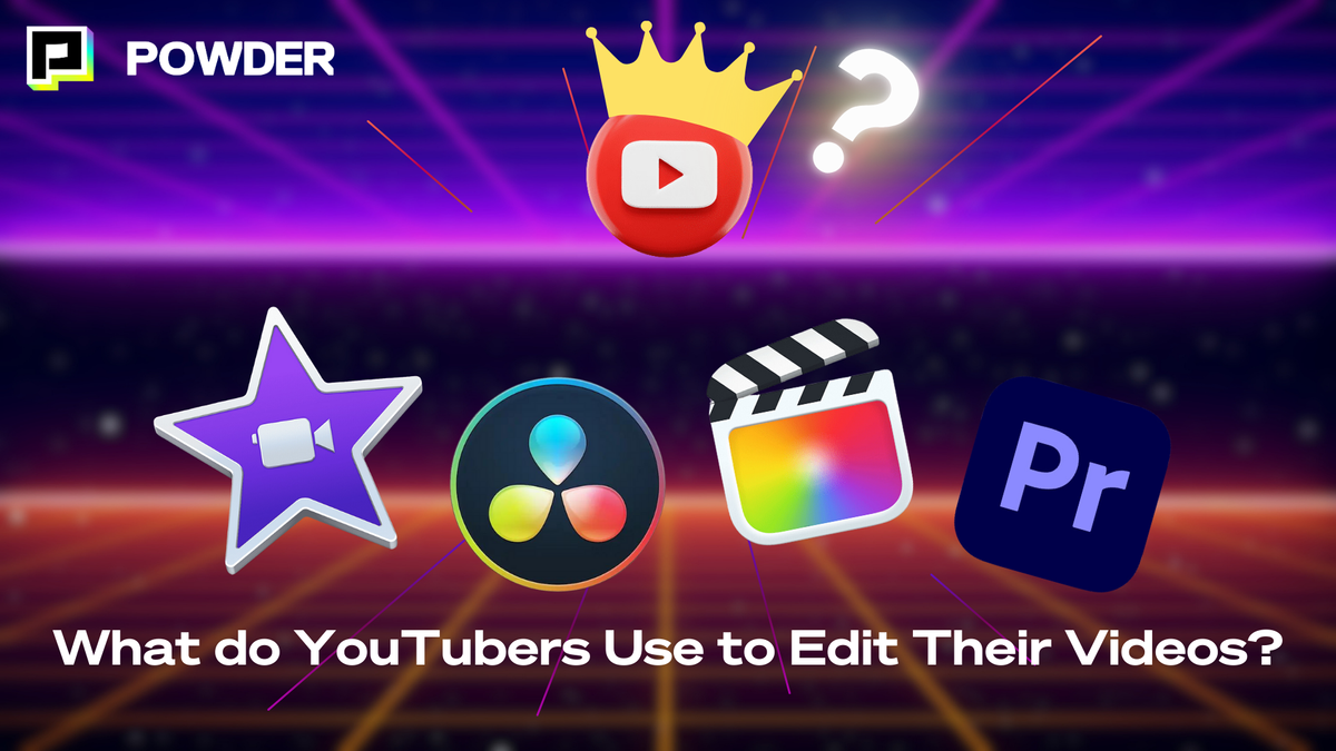 What Do YouTubers Use to Edit Videos?