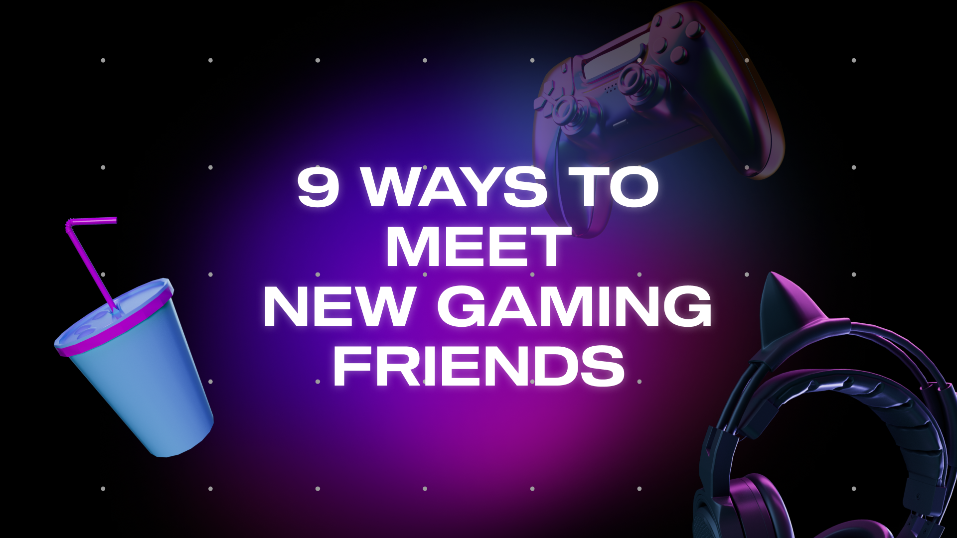 9-best-ways-to-find-gaming-friends-powder