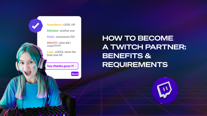 How To Become a Twitch Partner: The Ultimate Guide