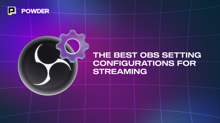 The Best OBS Settings Configurations For Streaming