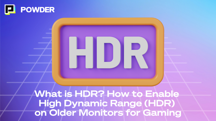 What is HDR?  How to Enable High Dynamic Range (HDR) on Older Monitors for Gaming